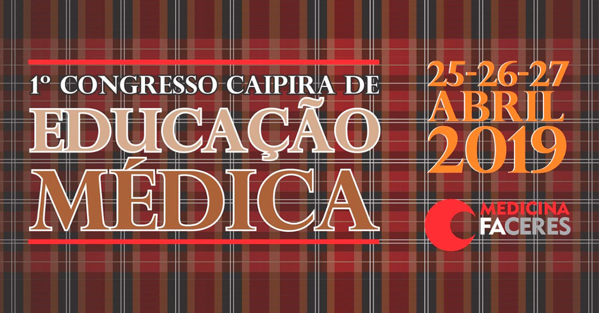 Congresso Caipira de Educação Médica da FACERES reúne especialistas em educação na área da saúde de todo o Brasil