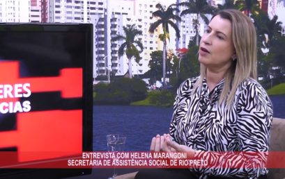 TV FACERES recebe para entrevista Helena Marangoni, secretária de Assistência Social de São José do Rio Preto
