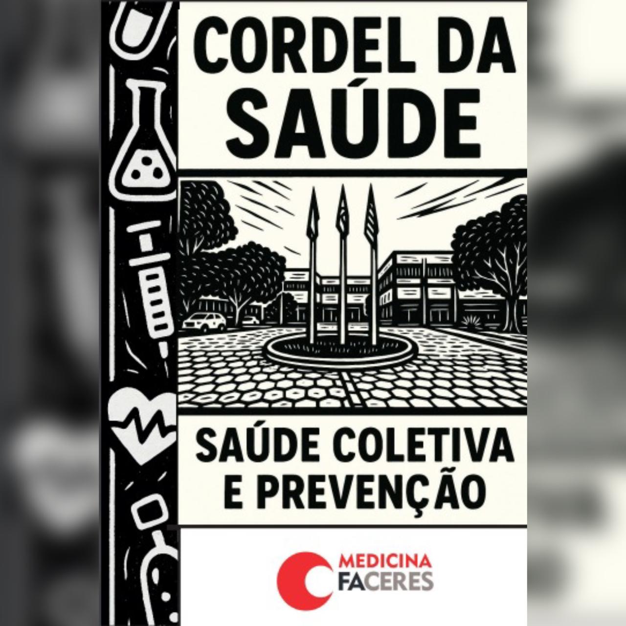 Literatura de cordel vira ferramenta de educação em saúde na FACERES Literatura de cordel vira ferramenta de educação em saúde na FACERES